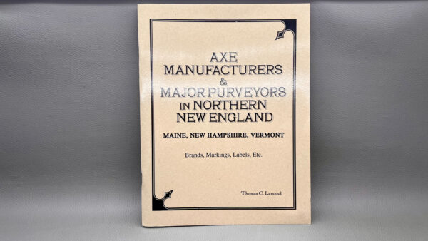 Axe Manufacturers & Major Purveyors In Northern New England Maine New Hampshire Vermont In Good Condition